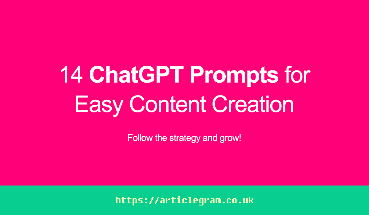 14 ChatGPT Prompts for Easy Content Creation