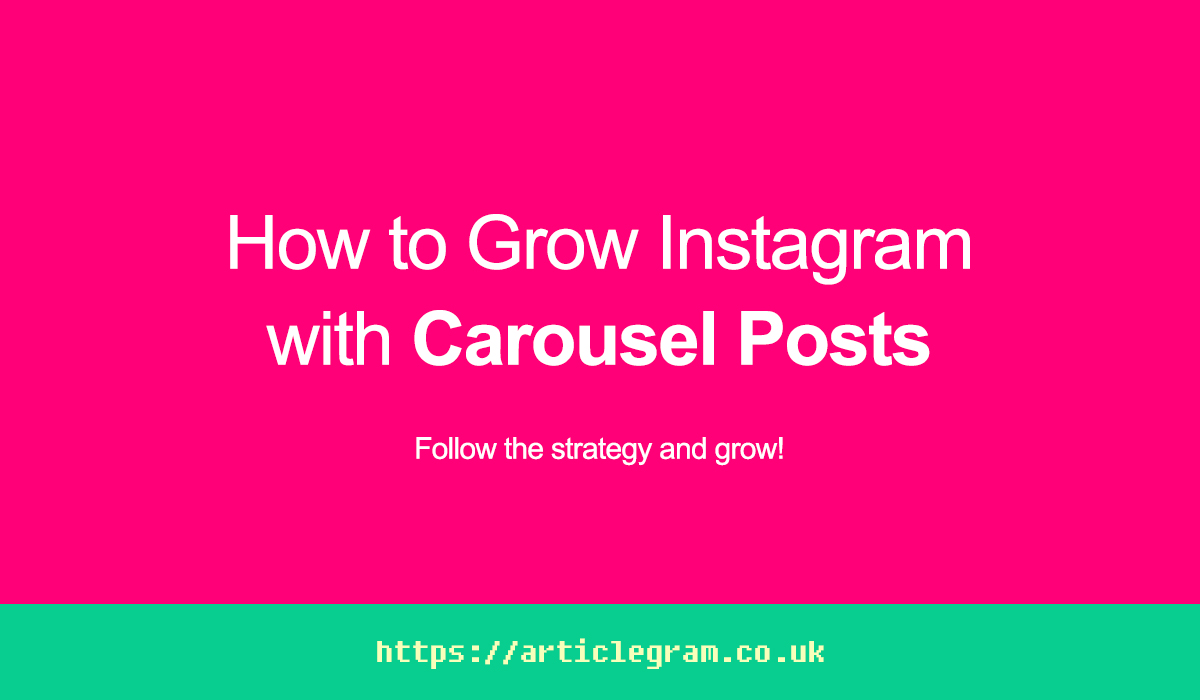 How to Grow Instagram with Carousel Posts