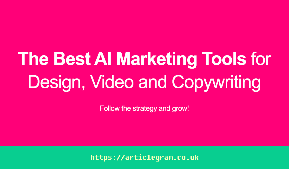 The Best AI Marketing Tools for Design, Video and Copywriting