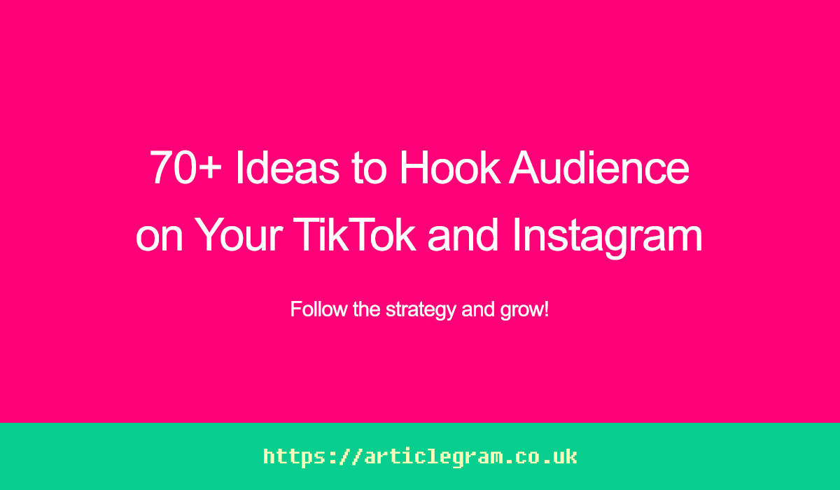 70+ Ideas to Hook Audience on Your TikTok and Instagram