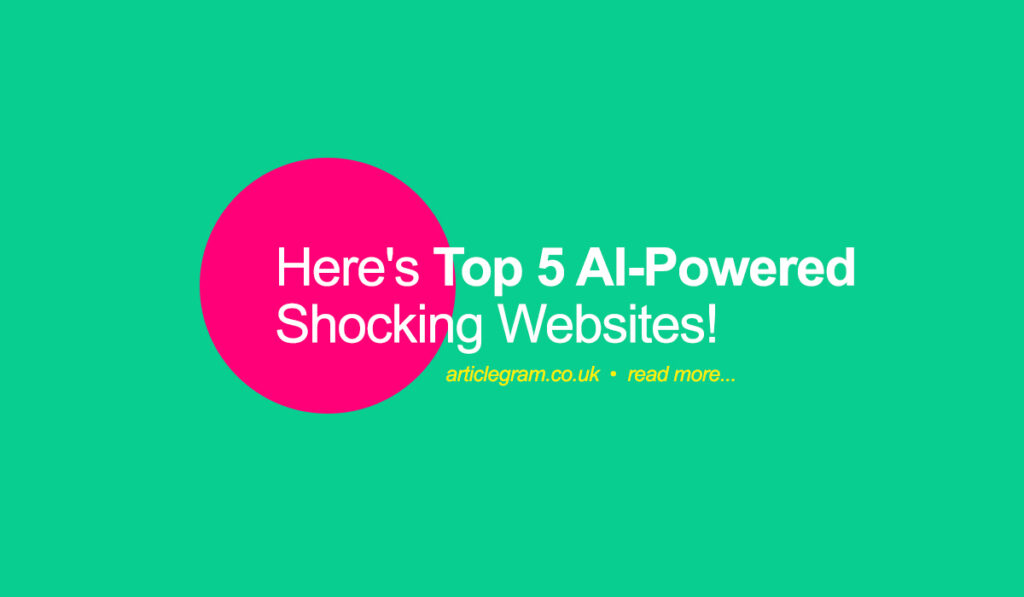 Here's Top 5 AI-Powered Shocking Websites, You Must Know!