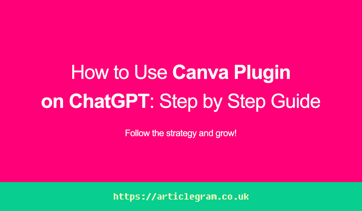 How to Use Canva Plugin on ChatGPT: Step by Step Guide