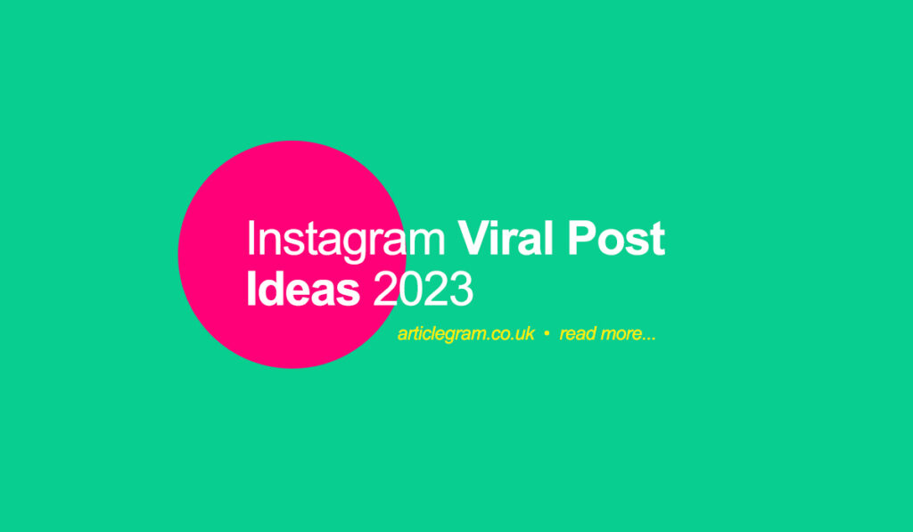 Instagram Viral Post Ideas 2023